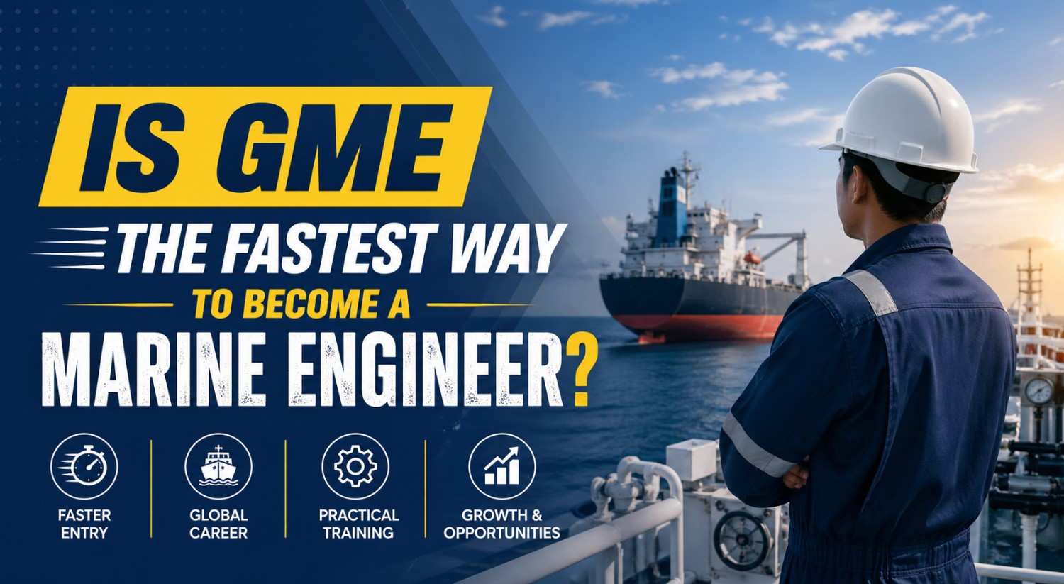 GME - The Fastest Way to Become a Marine Engineer
